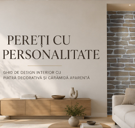 Pereți cu personalitate: Ghid de design interior cu piatră decorativă și cărămidă aparentă